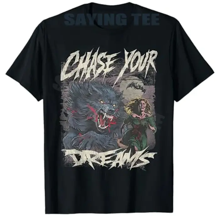 Chase Your Dreams T-Shirt d'art rétro d'horreur de loup-garou drôle Y2k Costume d'halloween nouveaut