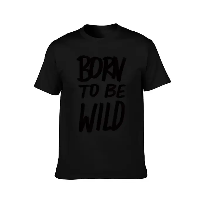 T-shirt Born to BE Wild, t-shirt graphique créatif