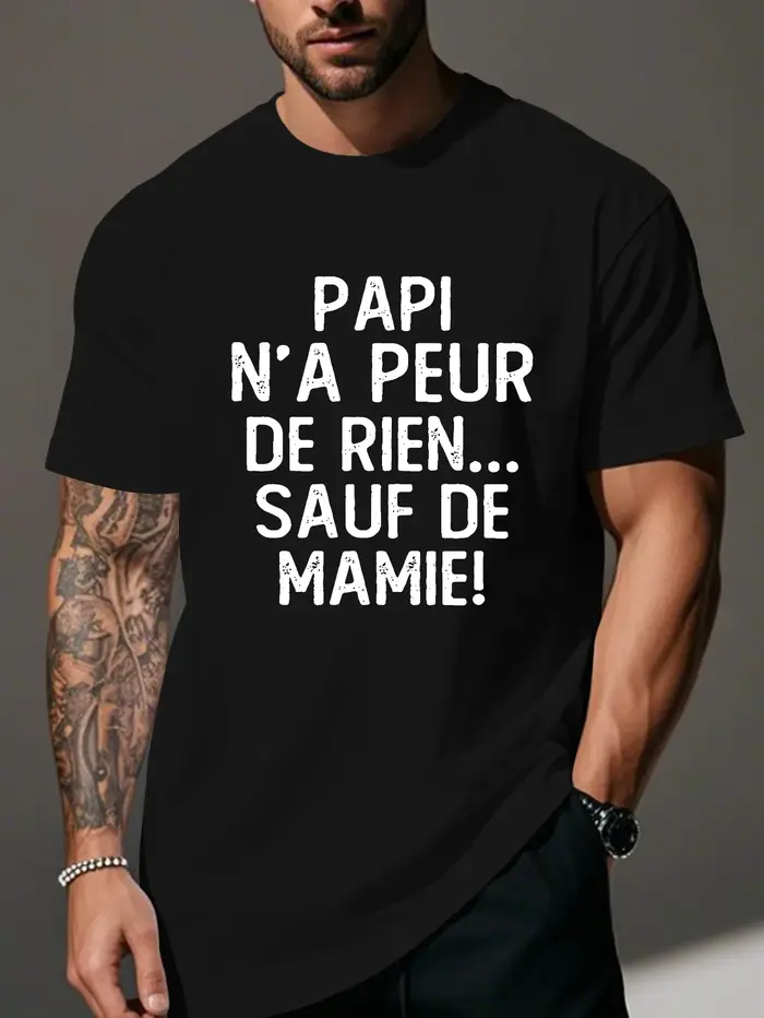 T-shirt d'été pour homme avec humorisme français « Papi n'a pas peur de rien, sauf de la mamie » – I