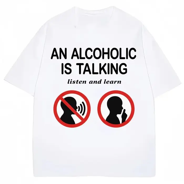 Mème drôle t-shirts un alcool est parlant écouter et apprendre Humor blague T-shirt femmes mode