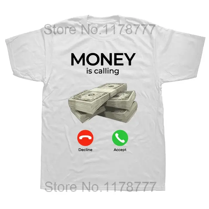 L'argent appelle l'argent drôle affaires t-shirts graphique coton Streetwear à manches courtes cadea