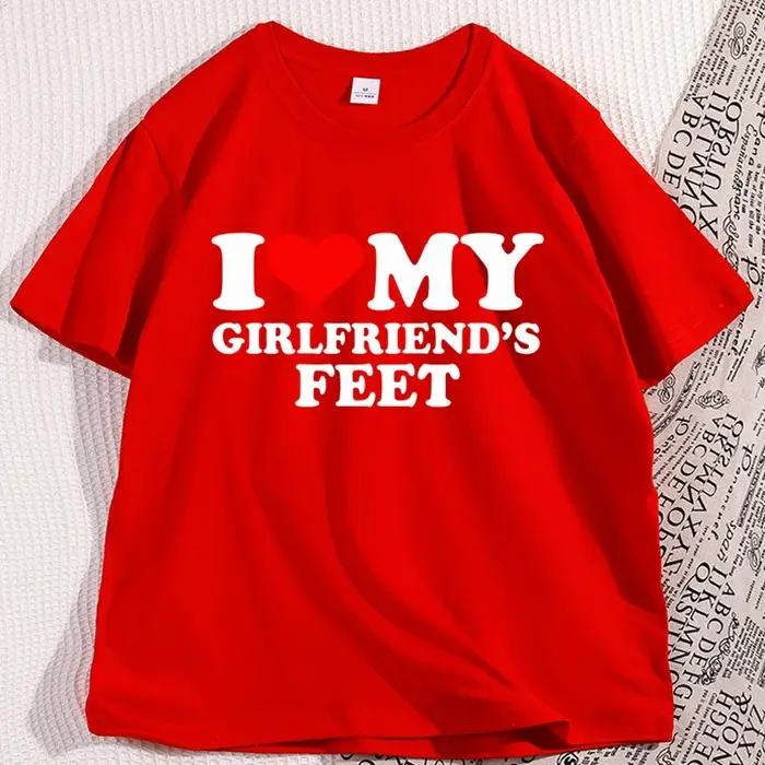 J'aime les pieds de ma petite amie T-shirt hommes femmes casual drôle petit ami