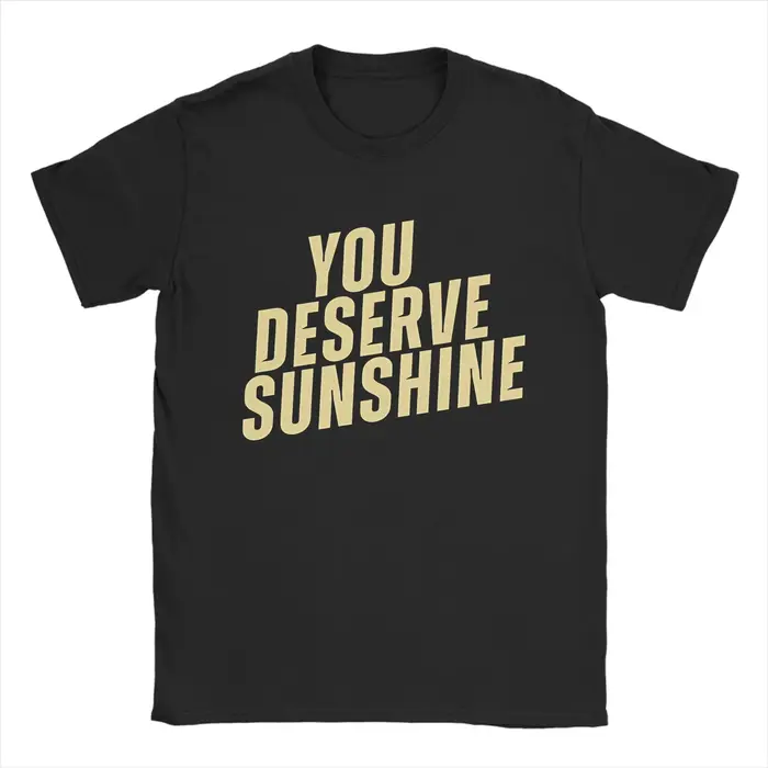 T-shirts pour hommes You Deserve Sunshine Scott Hunter Kip Grady, t-shirt en coton à manches courtes