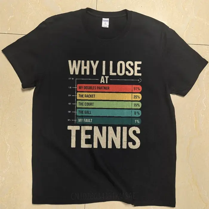Homme été classique T-shirt pourquoi j'ai perdre au tableau de Tennis imprimé respirant à manches courtes col rond