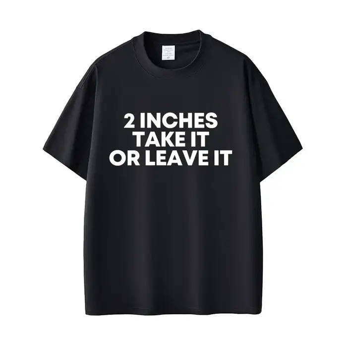 T-shirt « Take It or Leave It » de 2 pouces avec lettres anglaises amusantes, T-shirts décontractés 