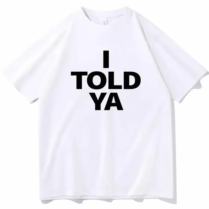 I TOLD YA Challengers 2024 T-Shirts col rond manches courtes chemises Fans cadeau