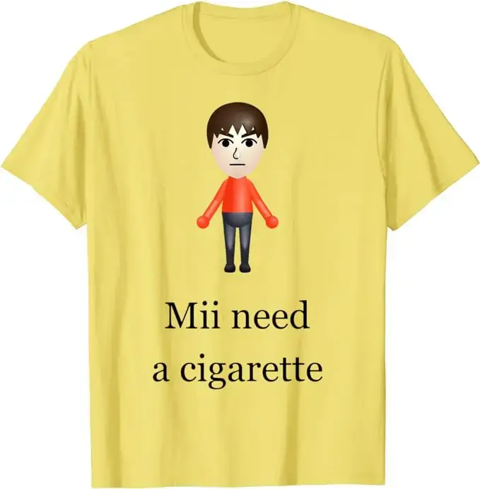 Mii Need A Cigarette T-Shirt Humor drôle hommes mode nouveauté cadeaux à manches courtes Blouses salon de coiffure