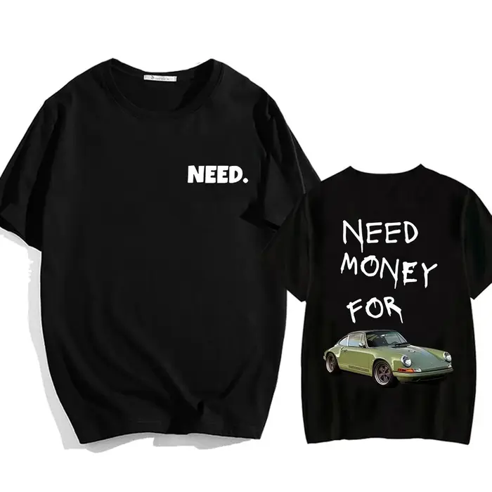 Besoin d'argent pour voiture de course T-shirts à manches courtes hommes/femmes t-shirt coton haute qualité confortable