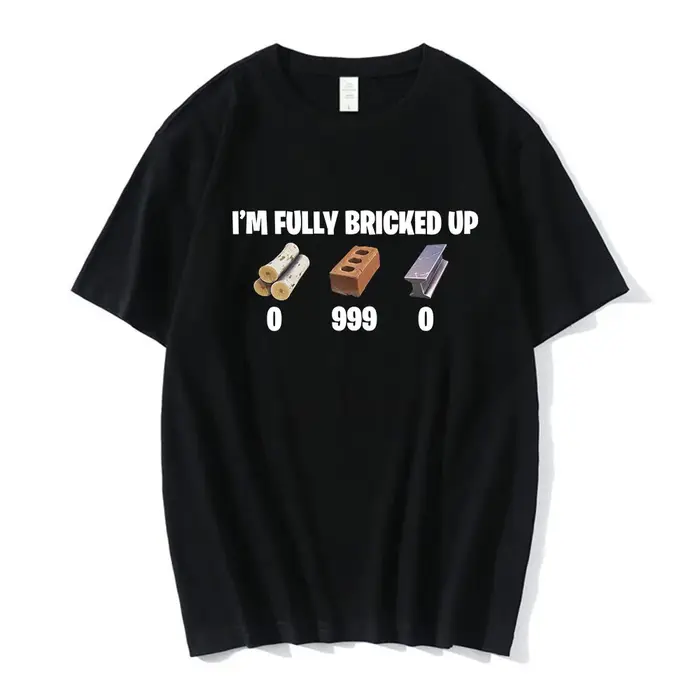 T-shirts drôles « I'm Fully Bricked Up » pour hommes