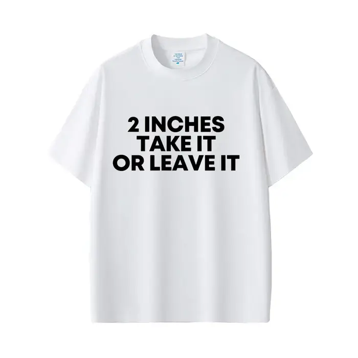 T-shirt « Take It or Leave It » de 2 pouces avec lettres anglaises amusantes