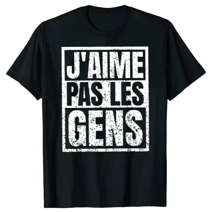 T-shirt pour femme avec slogan français amusant et imprimé graphique « Je n'aime pas les gens », hau