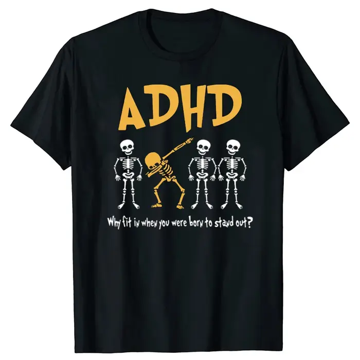 Sensibilisation au TDAH squelette graphique t-shirts pourquoi s'adapter quand vous êtes né hauts vêtements T-shirt