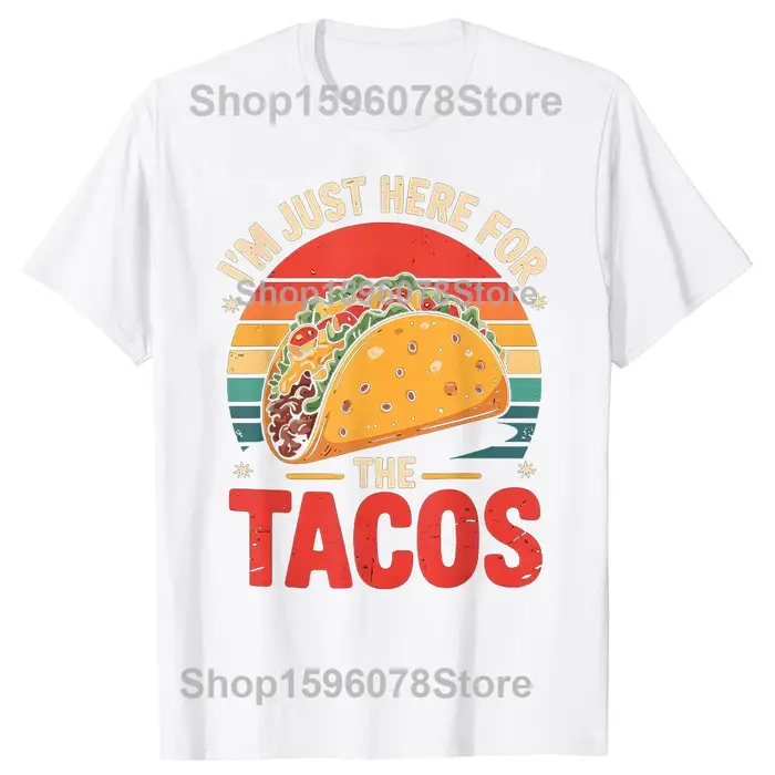 T-shirts « I'm Just Here for The Tacos » pour hommes et femmes, t-shirt imprimé tendance, ample, sur
