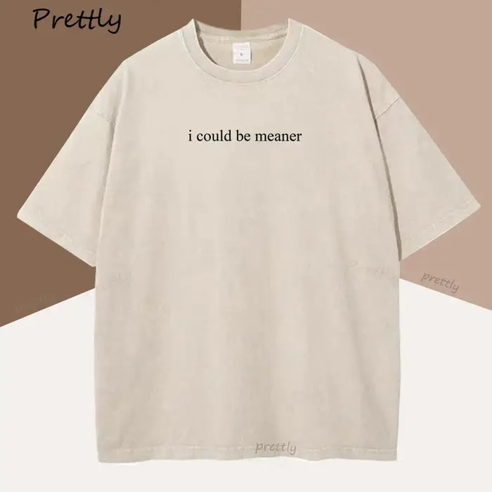 Je pouvait Meaner T-Shirt femmes drôle Humor T-Shirt surdimensionné Vintage lavé coton T-Shirt Haraj