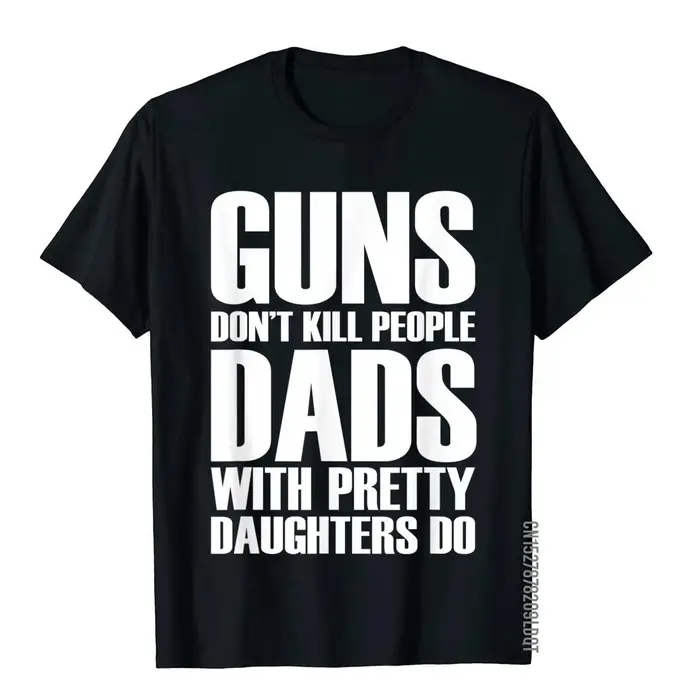 Les armes à feu ne tue pas les gens papas avec des jolies filles font des t-shirts pour hommes drôle coton