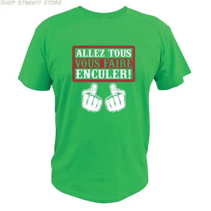 Go All You Fcked T-shirt humoristique Allez tous Vous Faire Enculer