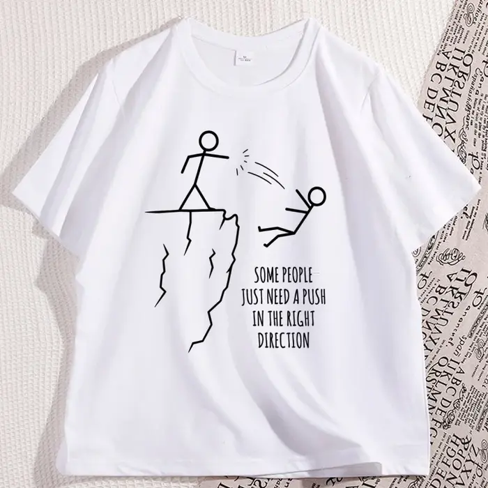 T-shirt humoristique « Certains ont besoin d'un coup de pouce dans la bonne direction »