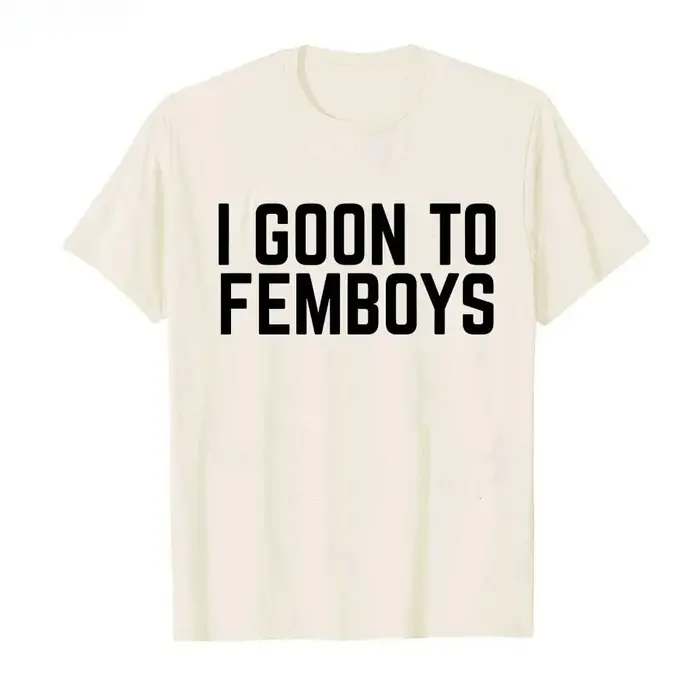 I Goon to FEMBOYS T-shirt certifié Gooner Meme Gooning pour hommes et femmes