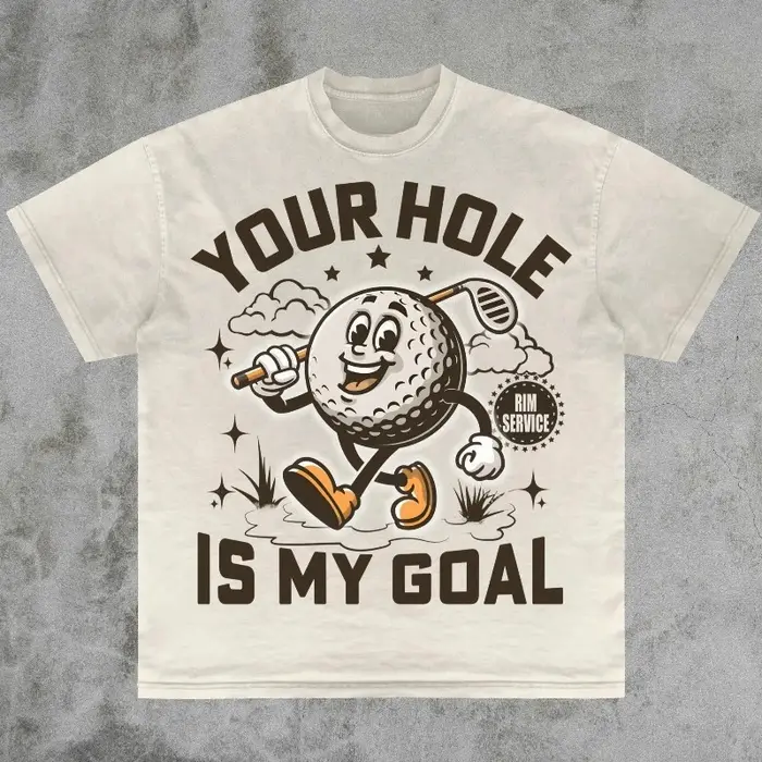 T-shirt « Your Hole Is My Goal »