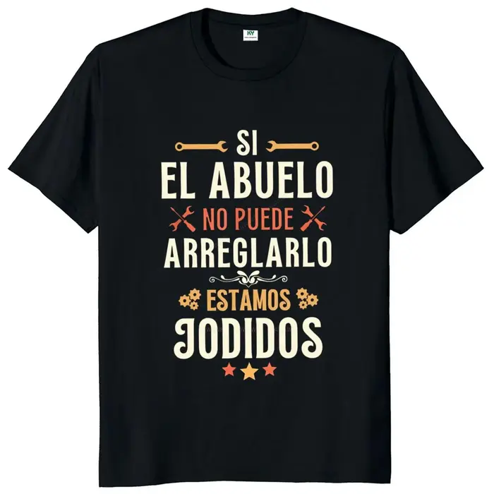 T-shirt homme si grand-père ne peut pas réparer, nous sommes vissé t-shirt textes espagnoles fête de