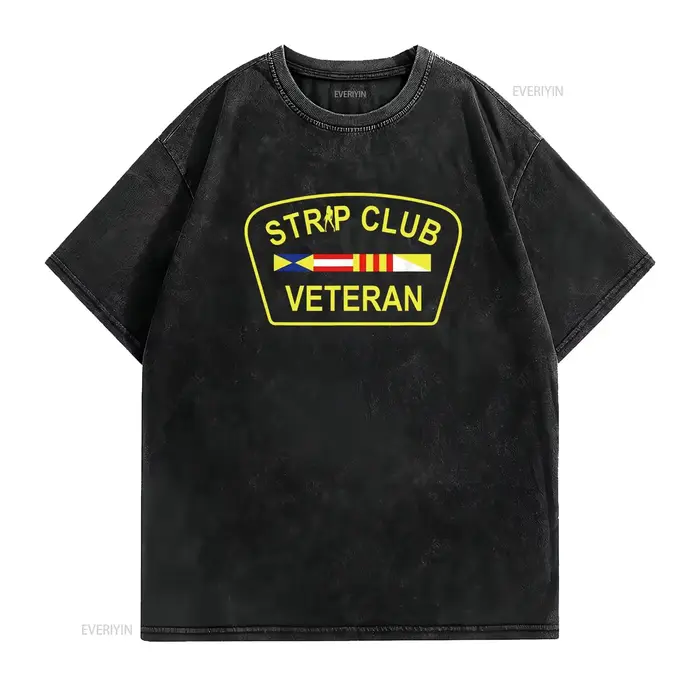 Strip Club Veteran T-shirt drôle vintage lavé graphique streetwear élégant étiré doux légèrement respirant décontracté mode