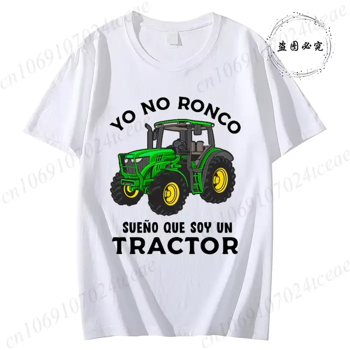 T-shirt Yo No Ronco Sueño Que soja Un tracteur agriculteur Granjero Humor t-shirt Camiseta été T des