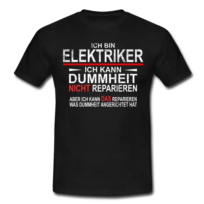 T-shirt humoristique Je suis un électricien, je ne peux pas fixer la stupidité
