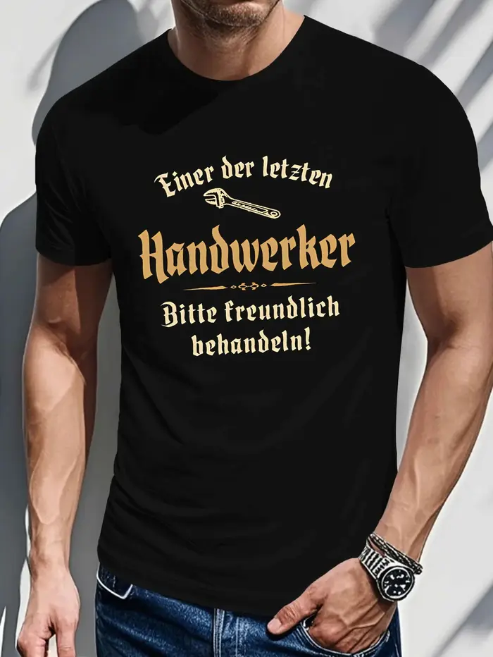 T-shirt pour homme en coton 100% de qualité supérieure avec impression « German Handwerker "One of t