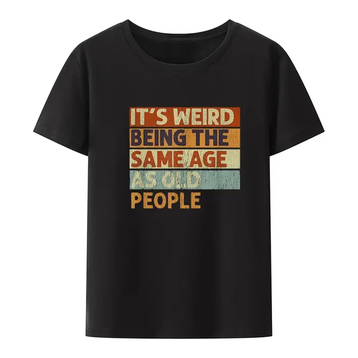 T-shirts imprimés rétro « Funny It's Weird Being The Same Age As Old People »