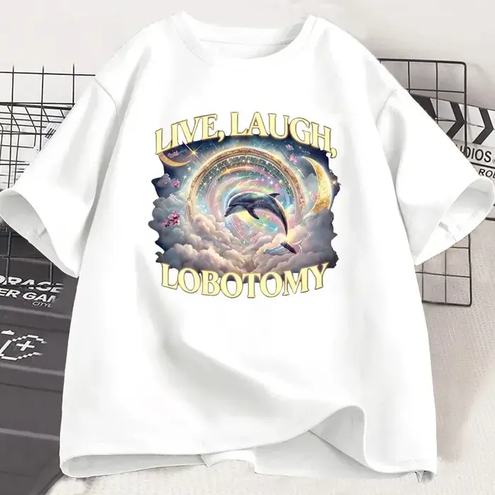 T-shirt Live Laugh Lobotomy pour femmes, T-shirt drôle avec motif dauphin, T-shirt à manches courtes