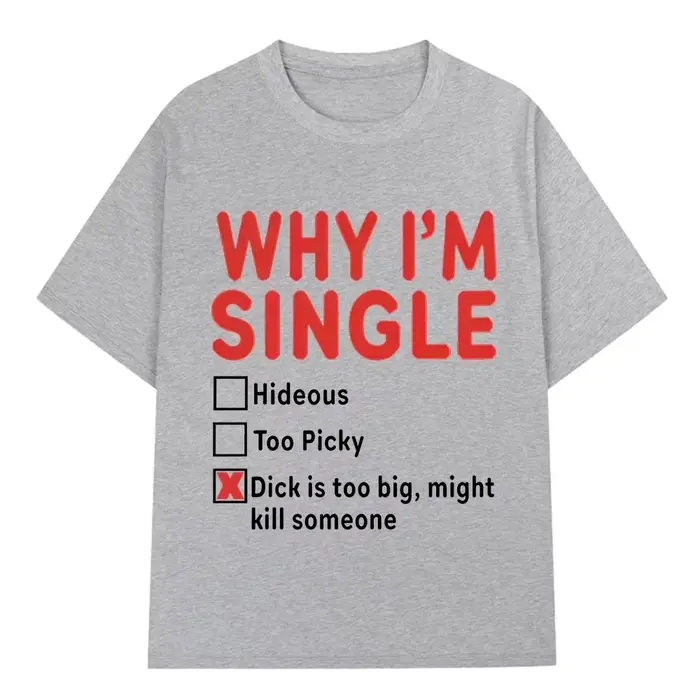 T-shirt imprimé amusant « WHY IM SINGLE » pour femme