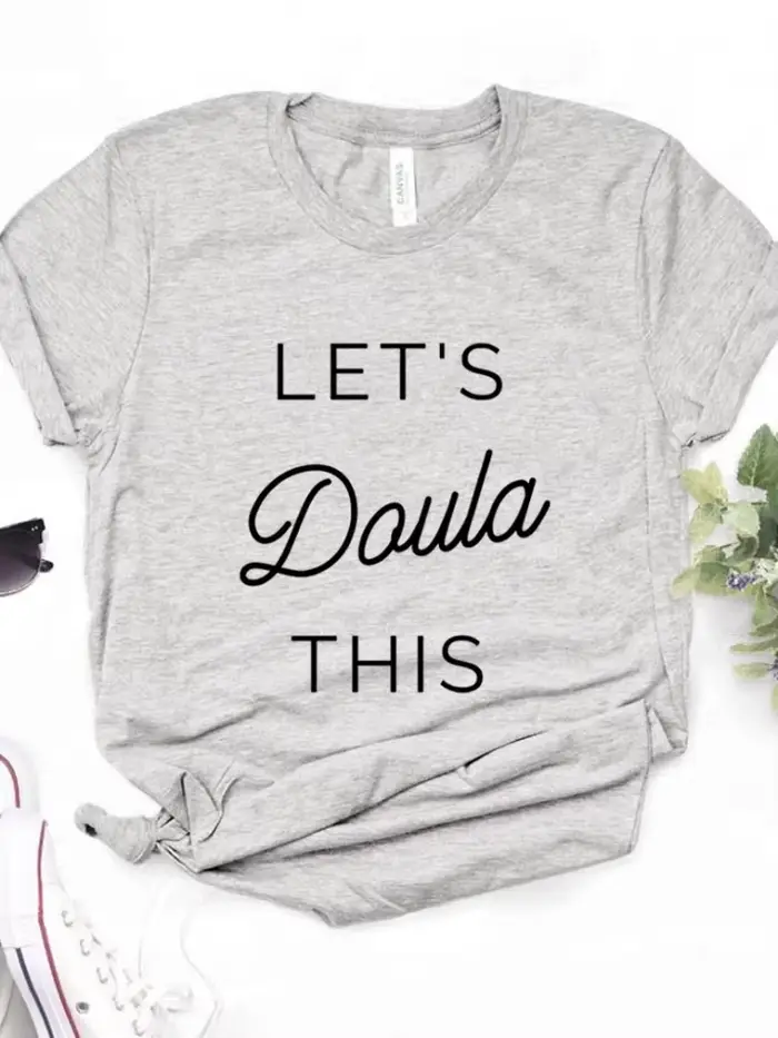 Let's Doula-T-shirt à manches courtes et col rond pour femme, avec cette lettre imprimée, à la mode