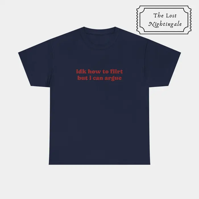 2026 Je ne sais pas comment flirter mais je peux argumenter T-shirt