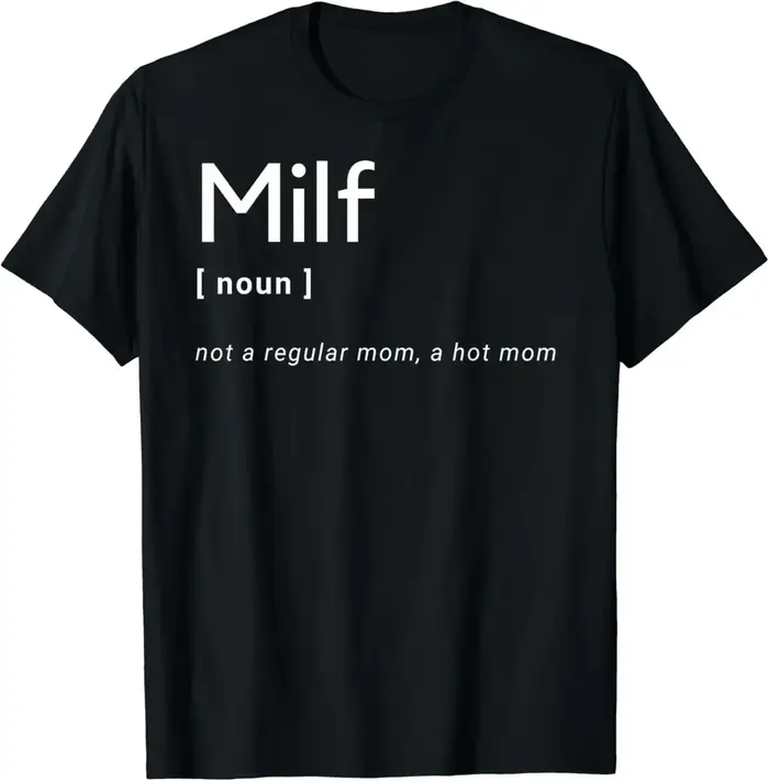 Drôle adulte Humor blague pour qui aiment les Milves T-Shirt tissu femmes hauts graphiques t-shirts Camisetas Streetwear