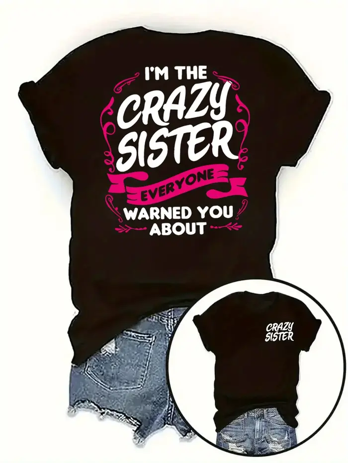 T-shirt pour femme Crazy Sister - Motif avec citation amusante sur le thème des sœurs, haut noir déc