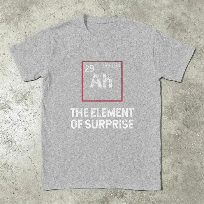 Hommes Ah! T-shirts The Element of Surprise