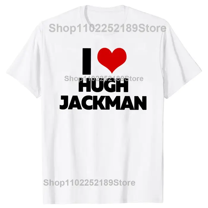 Drôle j'aime Hugh Jackman graphique T-shirts t-shirt hommes femmes mode décontracté surdimensionné 1