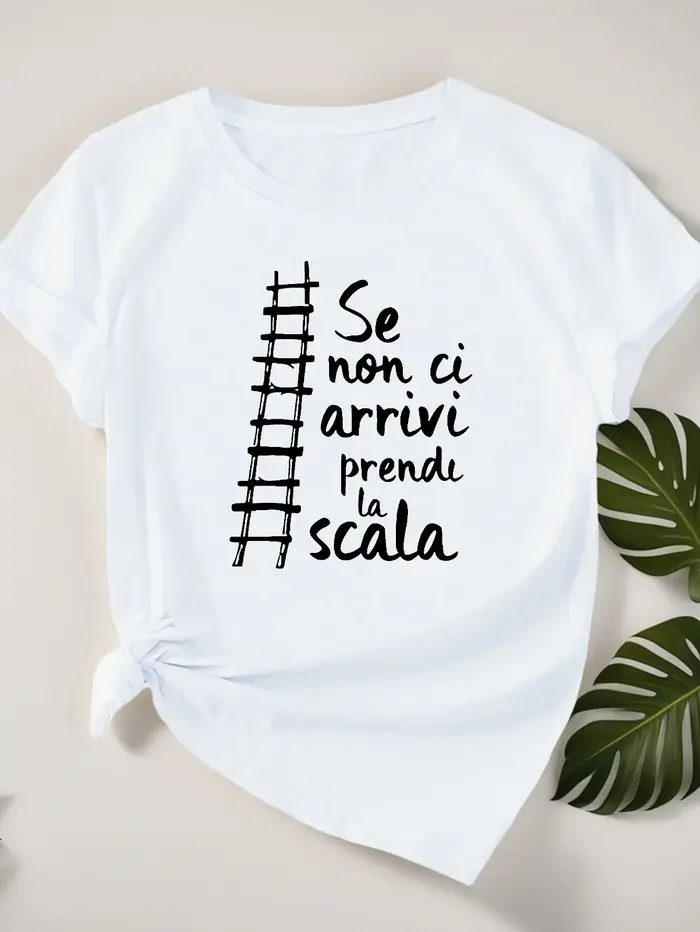 T-Shirt drôle pour femmes- "Se Non Ci Arrivi Prendi La Scalla" Design humoristique Harajuku manches courtes vêtements esthétiques décontractés