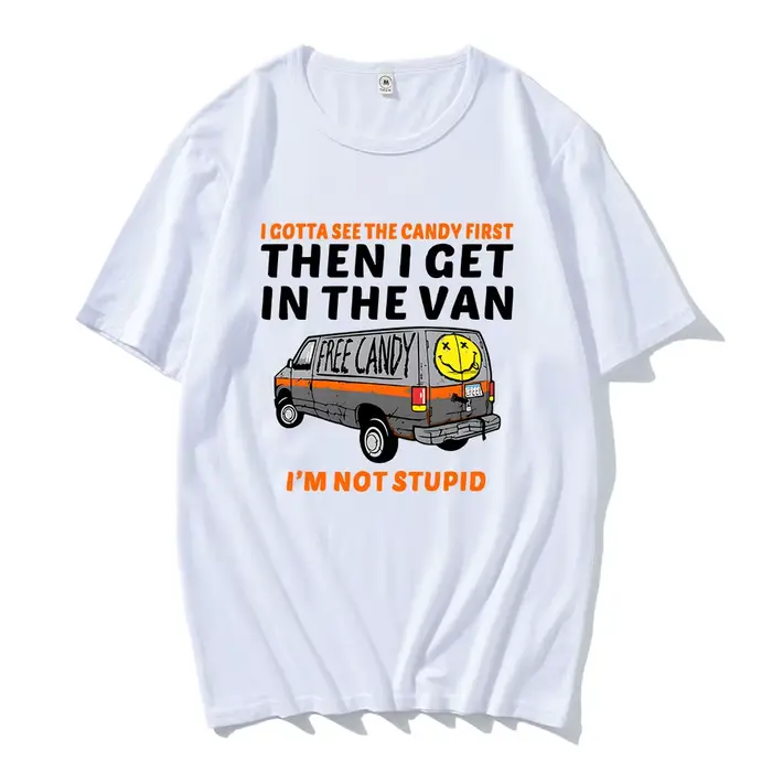 Je veux voir le bonbon d'abord puis j'enuf dans la Van lettre impression t-shirts bonbons gratuits j