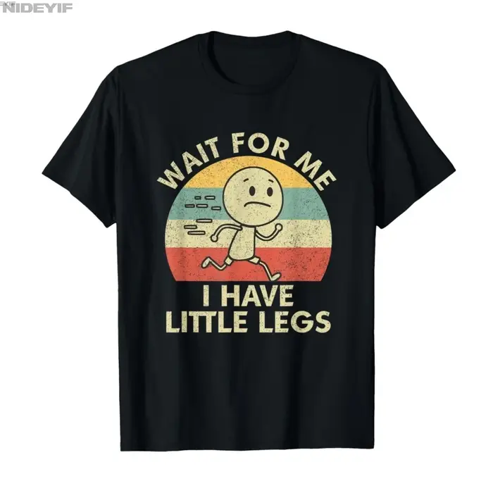T-shirt humoristique avec des blagues et des memes sur les jambes courtes, « Attends-moi, j'ai de pe