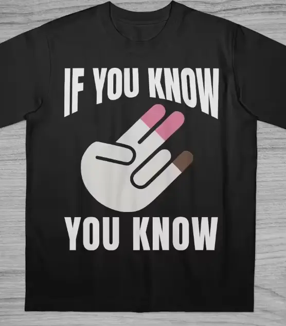T-shirt « If You Know You Know » – Humour Adulte Audacieux, Sarcastique et Ironique