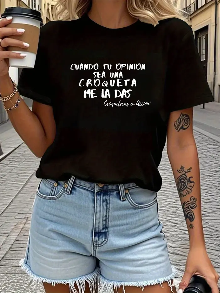 T-shirt décontracté pour femme à manches courtes avec imprimé lettres espagnoles 'CUANDO TU OPINIÓN SEA UNA CROQUETA ME