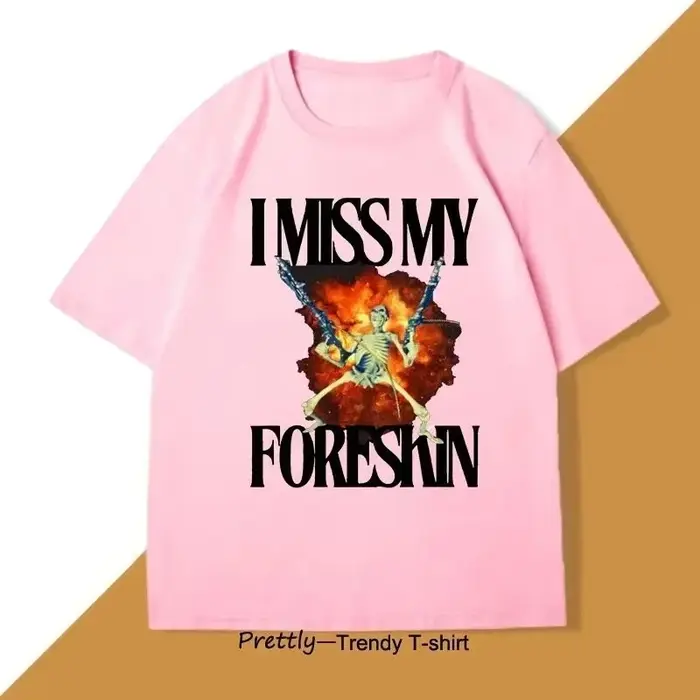 T-shirt « I Miss My Foreskin » – T-shirts graphiques drôles, originaux et spécifiques – Vêtements sa