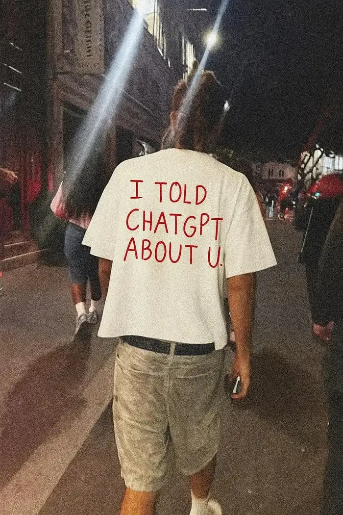 Je dit ChatGPT sur vous T-Shirt drôle AI Meme Tech Humor cadeau Streetwear haute qualité col rond à manches courtes
