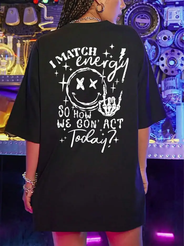 T-shirt manches courtes femme, estival et respirant, en coton, avec I Match Energy So How We Gon axi
