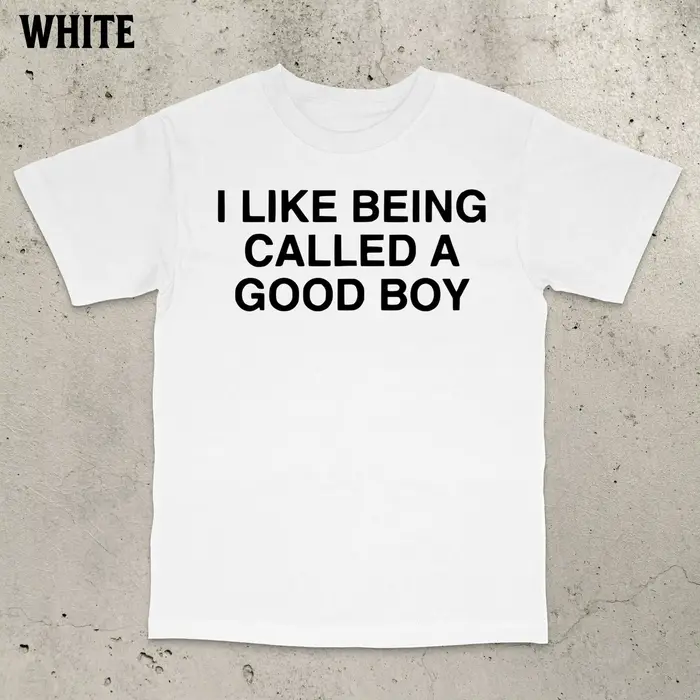 T-shirt « I LIKE BEING CALLED A GOOD BOY » pour hommes et femmes