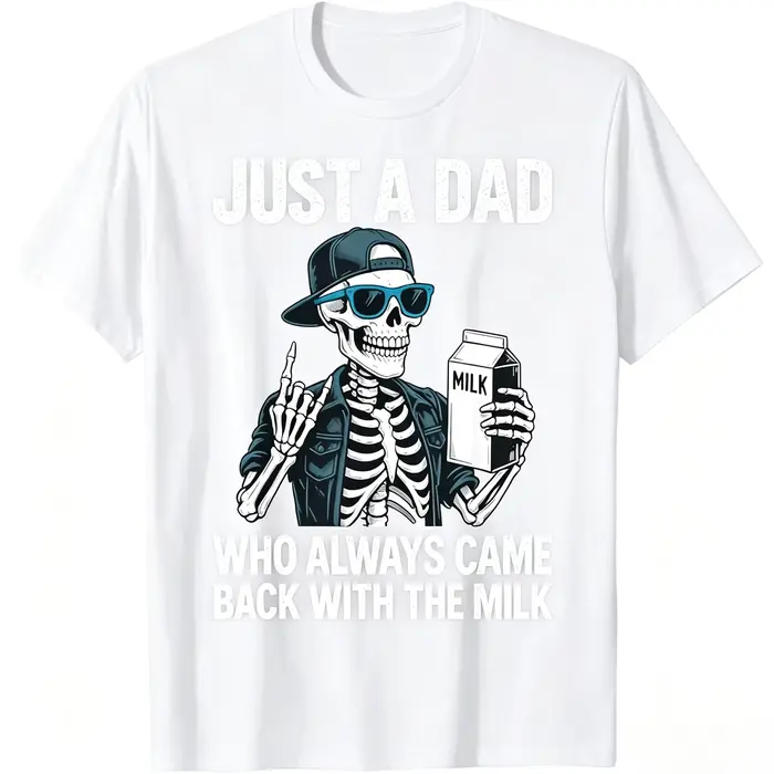 T-shirt drôle pour hommes avec la citation « Just A Dad Who Always Came Back with The Milk »