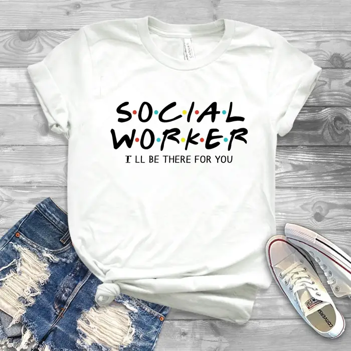 T-shirt humoristique de travailleur social, je serai là pour toi, unisexe, essentiel, 2020