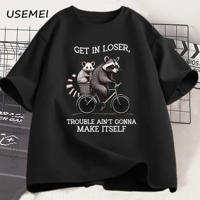 Get in Loser t-shirt drôle raton laveur graphique t-shirts coton à manches courtes imprimé décontrac
