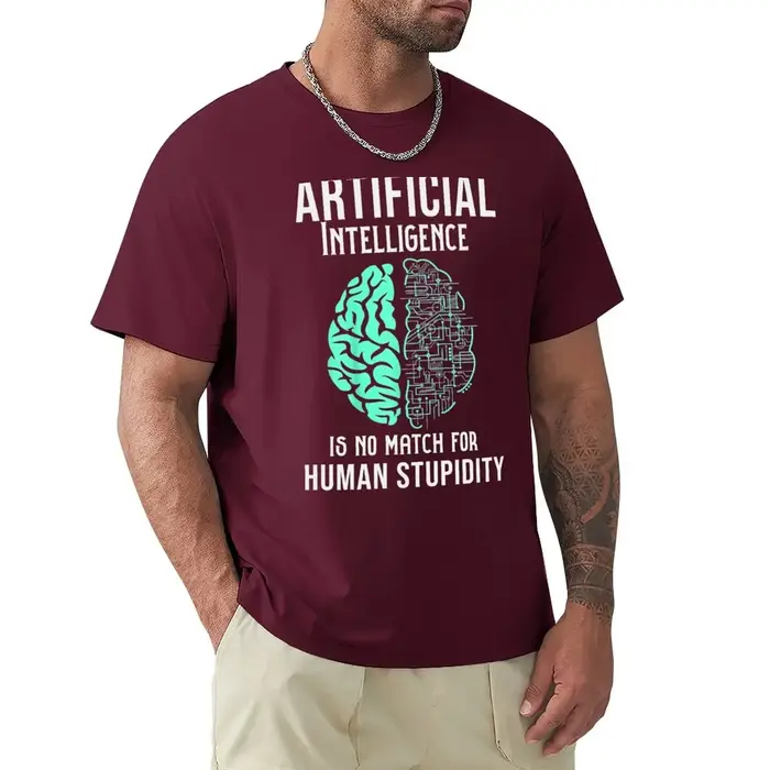 T-shirt L'intelligence artificielle ne correspond pas à la stupidité humaine